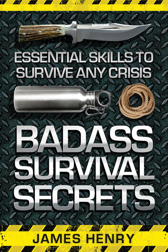 Badass Survival Secrets 978-1-62914-733-8