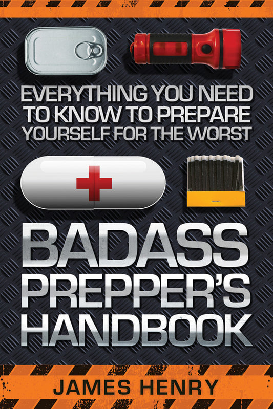 Badass Preppers Handbook 978-1-62914-732-1