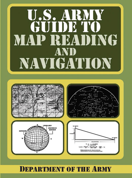 U.S. Army Guide to Map Reading 978-1-60239-702-6