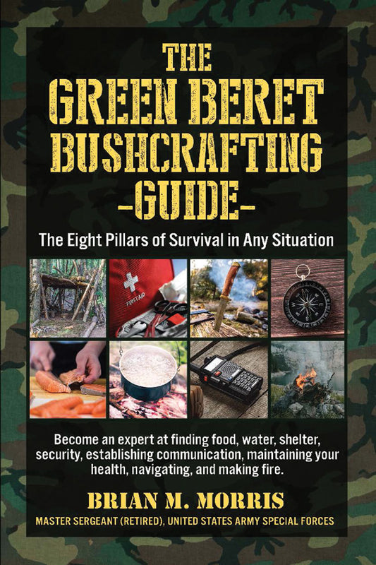 Green Beret Bushcrafting Guide 978-1-5107-7145-1