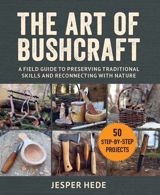 The Art of Bushcraft 978-1-5107-7693-7